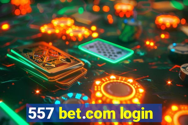 557 bet.com login